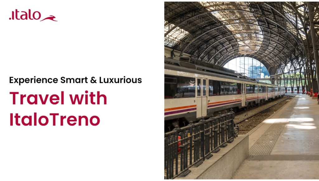 Experience Smart and Luxurious Travel with ItaloTreno