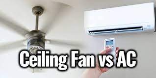 Air Conditioners Vs. Fans