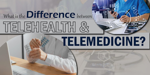 What is the Difference between Telehealth and Telemedicine
