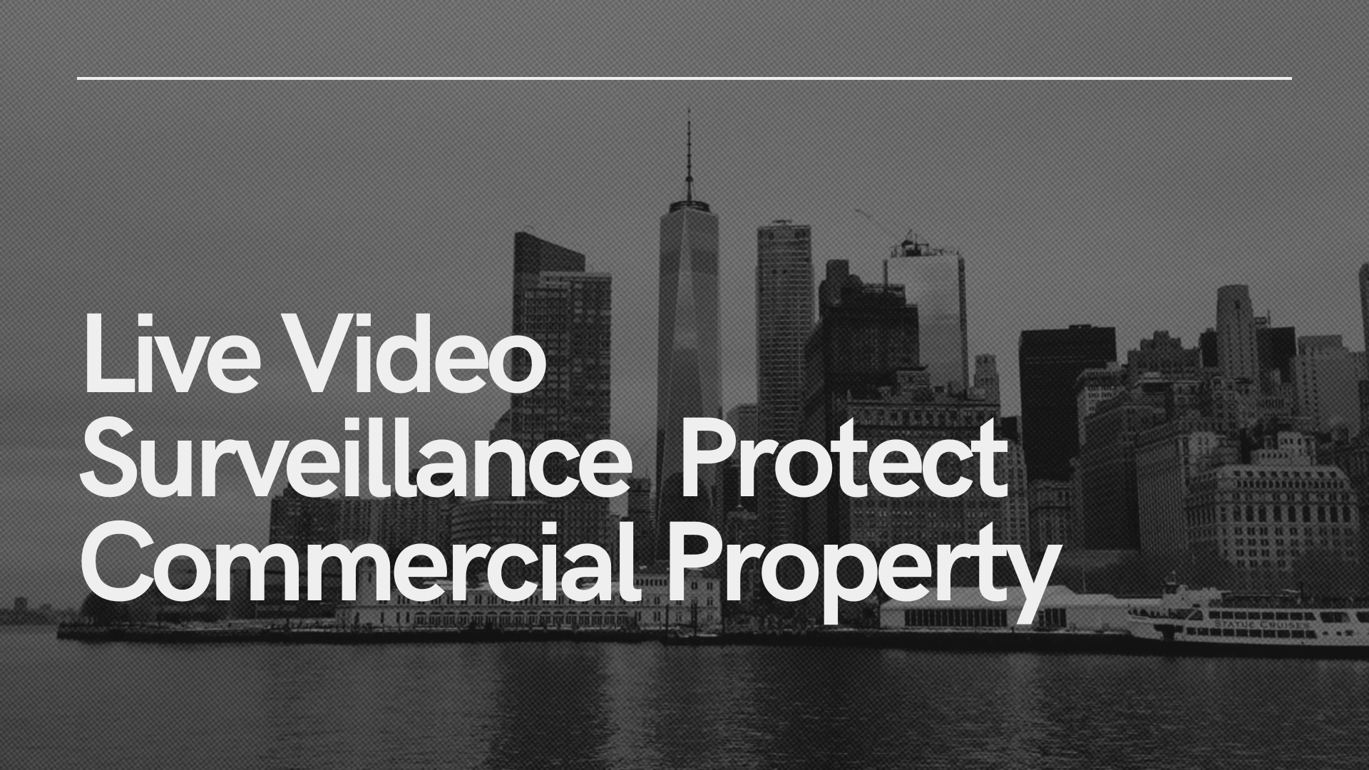 Live video surveillance systems