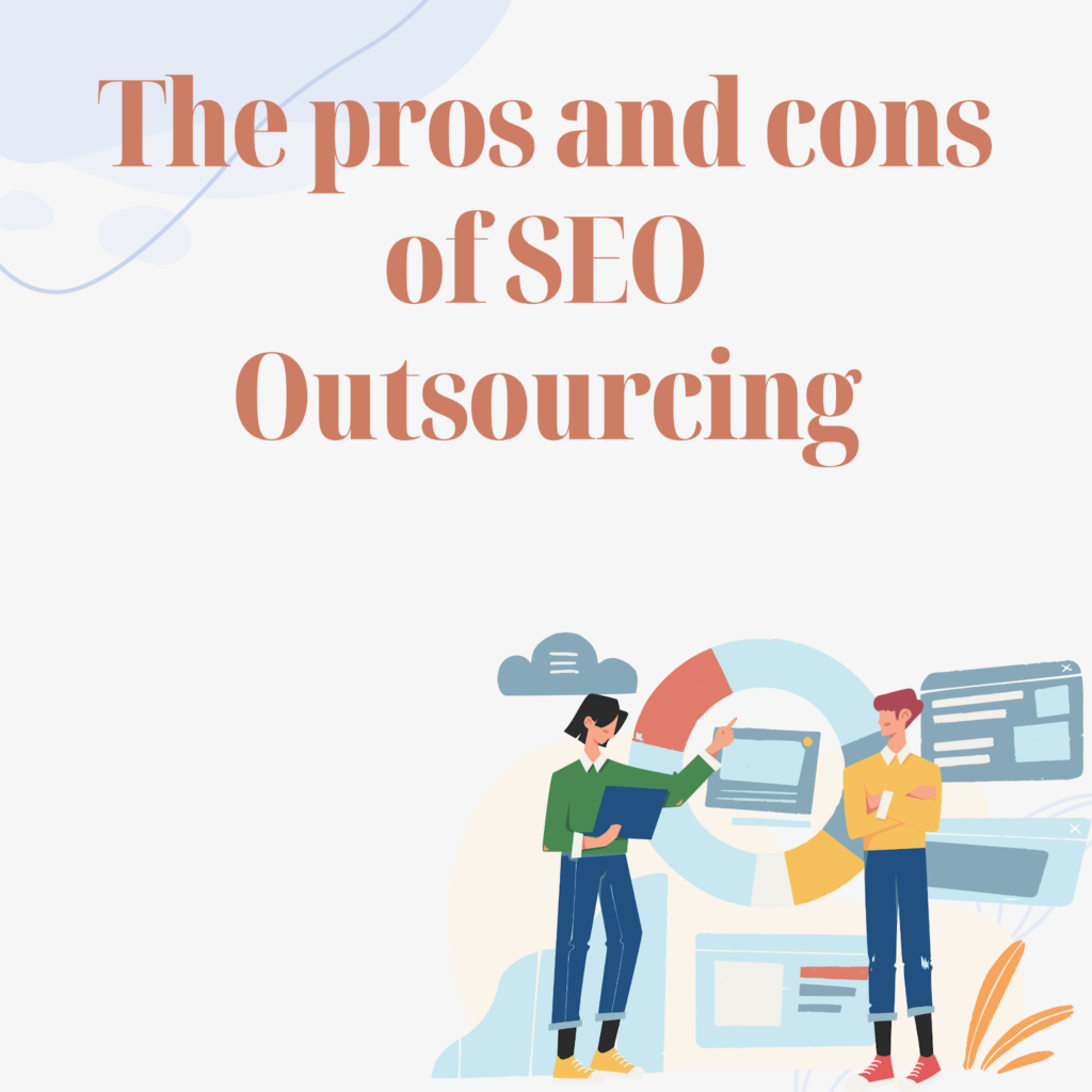 The pros and cons of SEO Outsourcing