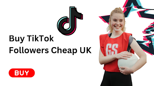 7 Best Sites To Buy TikTok Followers Cheap UK