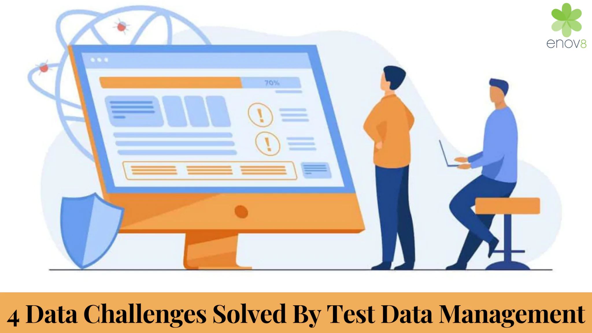 4 Data Challenges Solved By Test Data Management