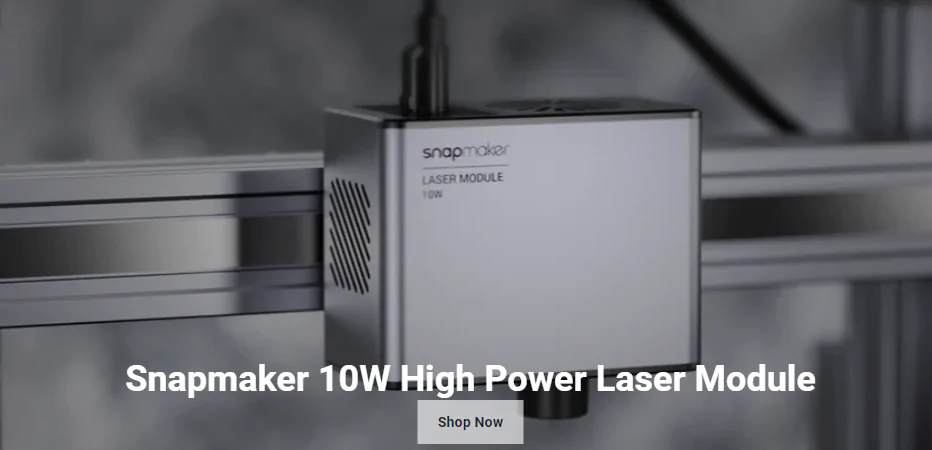 Snapmaker 10W laser
