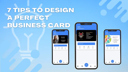 7 Tips to Design a Perfect Business Card